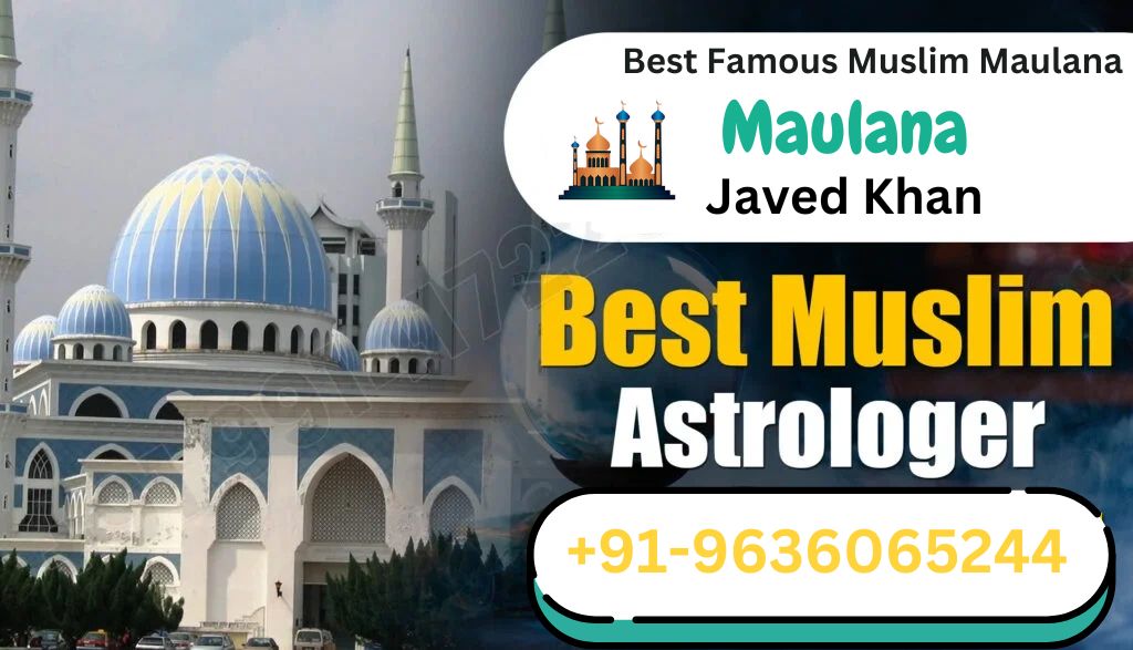Best Muslim Maulana -Javed Khan +91-9636065244